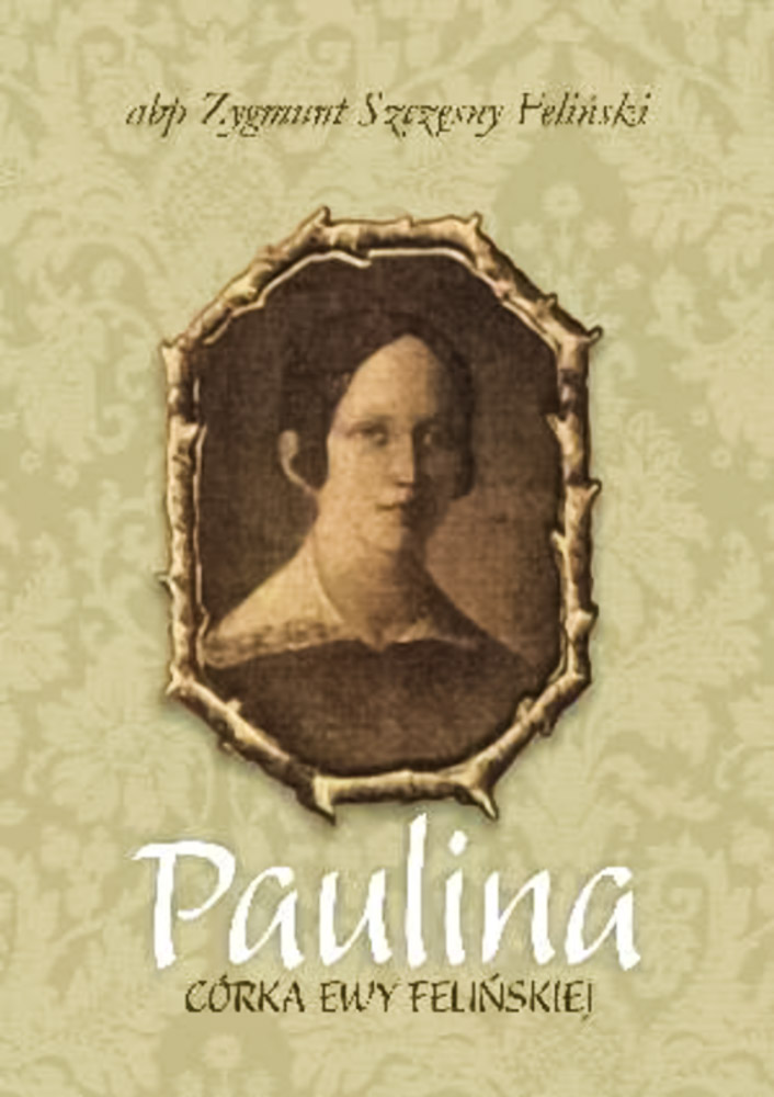 Паулина - дочь Евы Фелинской